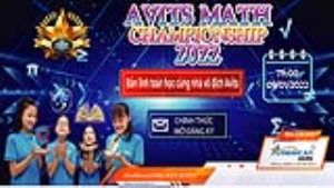 Thông báo mở các vòng thi luyện tự do AVITS MATH CHAMPIONSHIP 2022 : Bản lĩnh toán học cùng nhà vô địch Avits